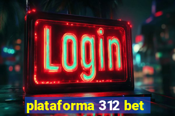 plataforma 312 bet